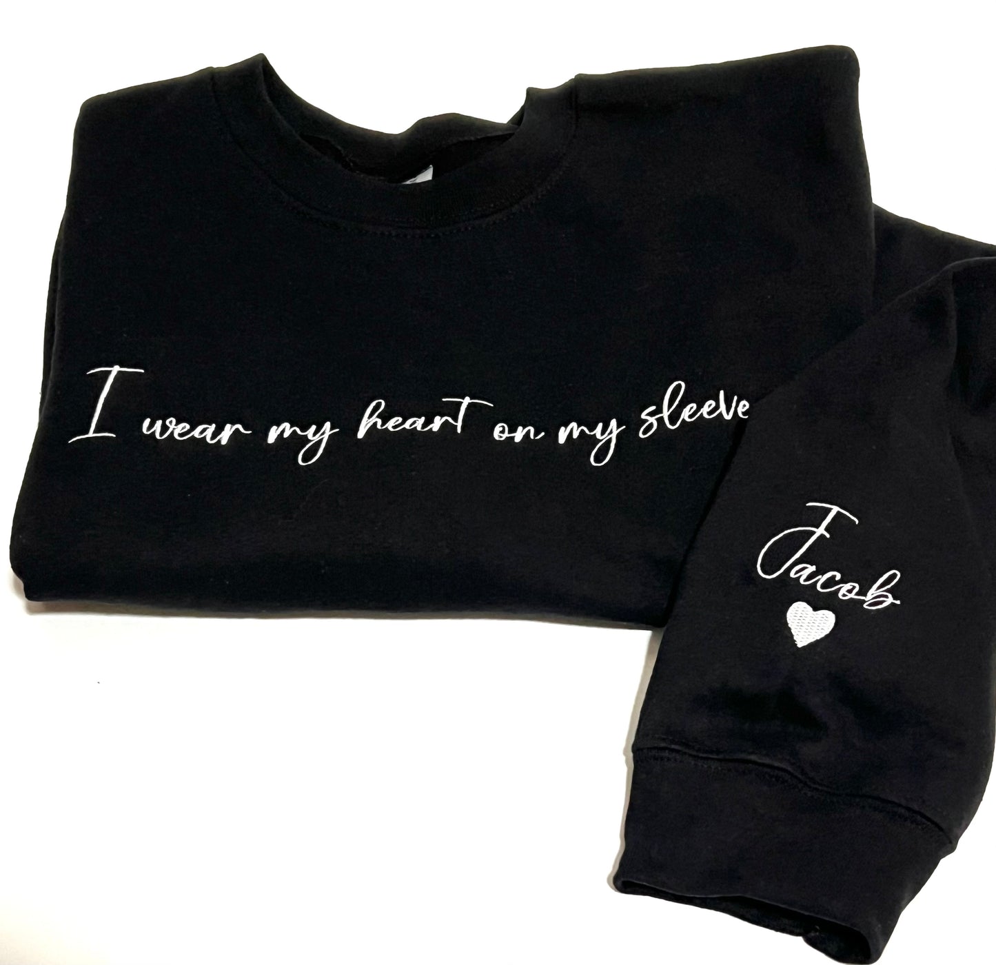 I Wear My Heart On My Sleeve Sweatshirt (Pre-Order)