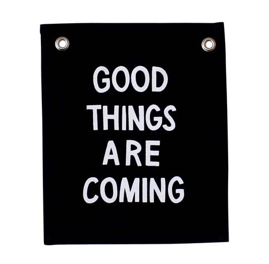 Good Things Are Coming Banner
